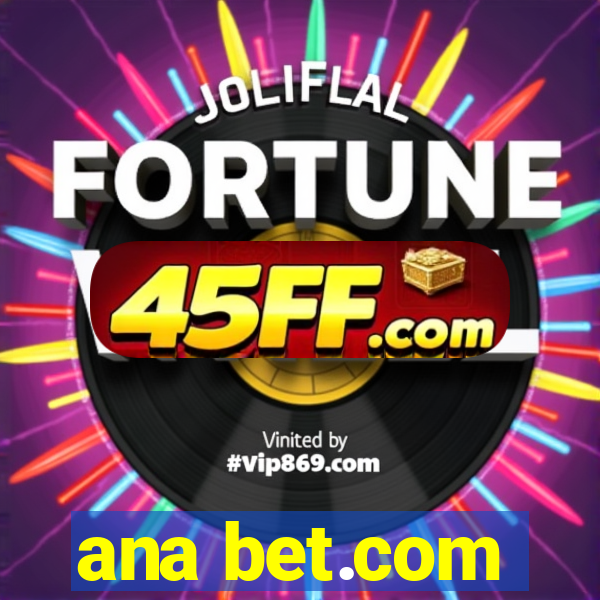 ana bet.com